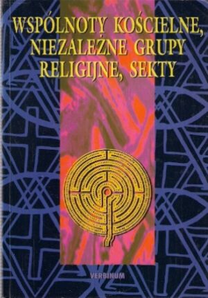 Wspólnoty kościelne, niezależne grupy religine, sekty