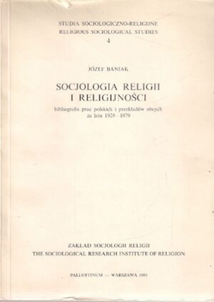 Socjologia religii i religijności - bibliografia prac polskich i przekładów obcych za lata 1929-1979