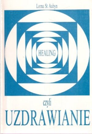 Healing, czyli uzdrawianie