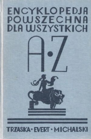 Encyklopedia powszechna dla wszystkich A-Z
