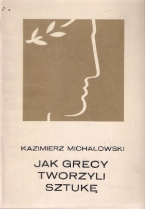Jak Grecy tworzyli sztukę