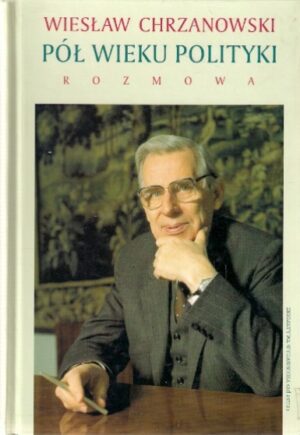 Pół wieku polityki - rozmowa