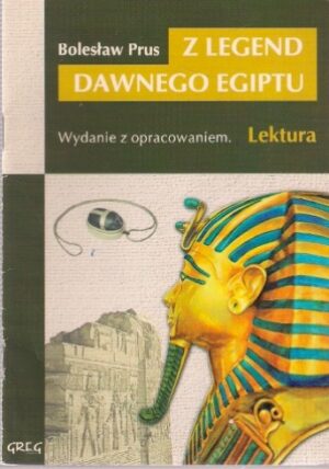 Z legend dawnego Egiptu (Wydanie z opracowaniem)