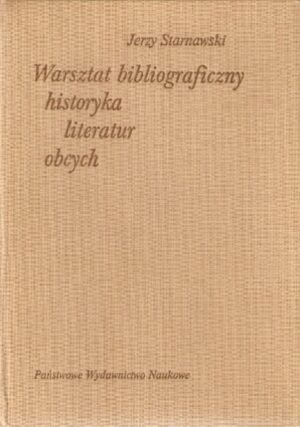 Warsztat bibliograficzny historyka literatur obcych