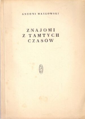 Znajomi z tamtych czasów