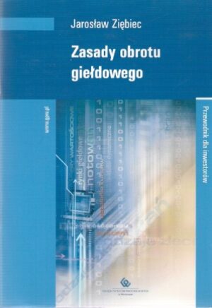 Zasady obrotu giełdowego - Poradnik dla inwestorów
