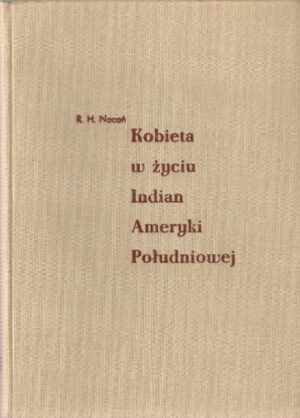 Kobieta w życiu Indian Ameryki Południowej