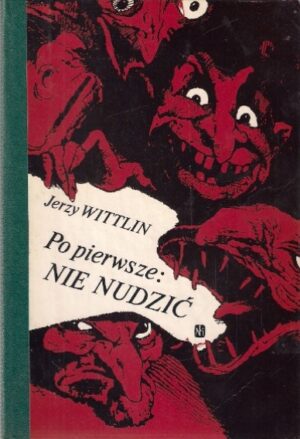Po pierwsze: Nie nudzić