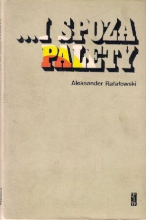 ... i spoza palety (wspomnienia)