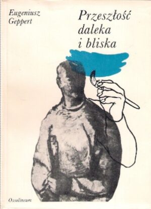Przeszłość daleka i bliska