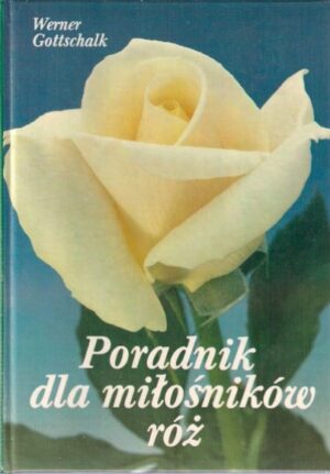 Poradnik dla miłośników róż