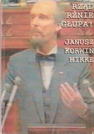 Rząd rżnie głupa, czyli mowy sejmowe (wybór)