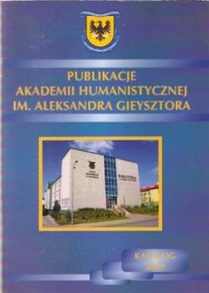 Publikacje Akademii Humanistycznej im. Aleksandra Gieysztora