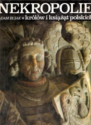 Nekropolie królów i książąt polskich