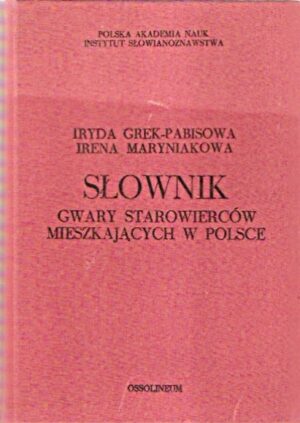 Słownik gwary starowierców meszkających w Polsce