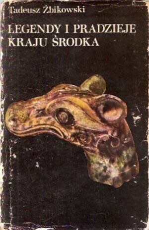Legendy i pradzieje kraju środka