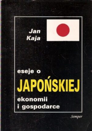 Eseje o japońskiej ekonomii i gospodarce