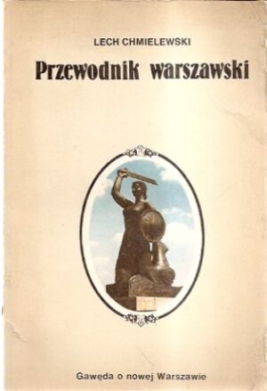 Przewodnik warszawski. Gawęda o nowej Warszawie