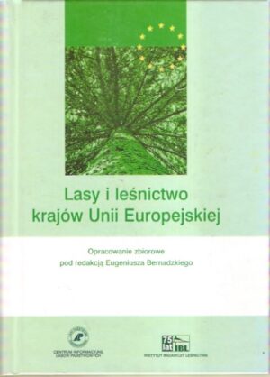 Lasy i leśnictwo krajów Unii Europejskiej