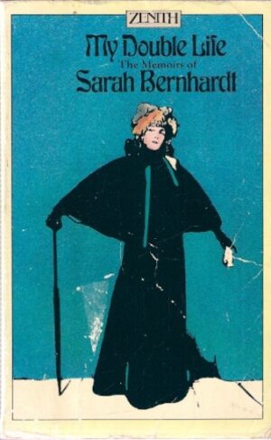 My Double Life - The Memoirs of Sarah Bernhardt