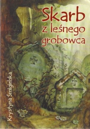 Skarb z leśnego grobowca