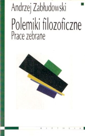 Polemiki filozoficzne. Prace zebrane