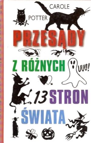 Przesądy z różnych 13 stron świata