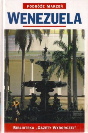 Podróże marzeń (19) - Wenezuela