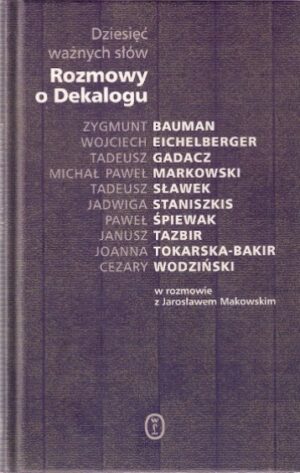 Dziesięć ważnych słów - Rozmowy o dekalogu