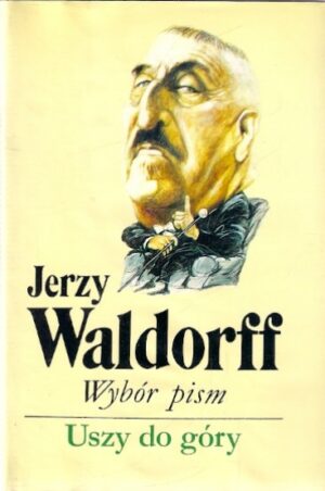 Uszy do góry - wybór pism (I)