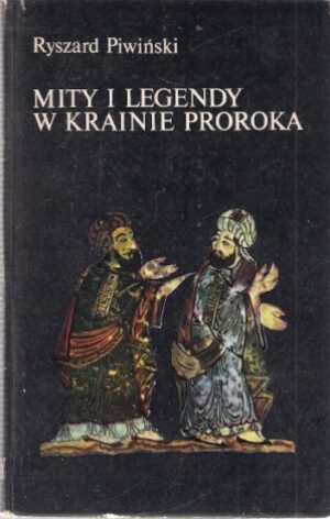 Mity i legendy w krainie proroka