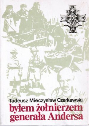 Byłem żołnierzem generała Andersa