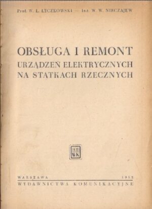 Obsługa i remont urządzeń elektrycznych na statkach rzecznych