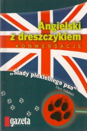Angielski z dreszczykiem - konwersacje: Ślady piekielnego psa.
