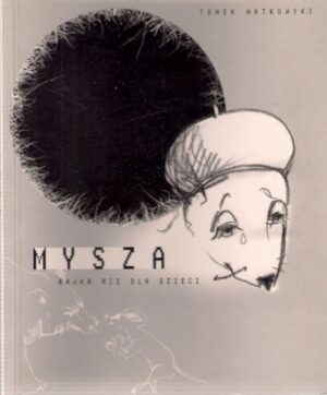 Mysza - bajka nie dla dzieci