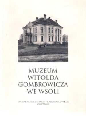 Muzeum Witolda Gombrowicza we Wsoli