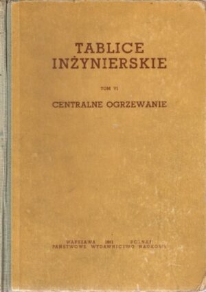 Tablice inżynierskie (tom IV) - Centrane ogrzewanie.