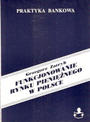 Funkcjonowanie rynku pieniężnego w Polsce