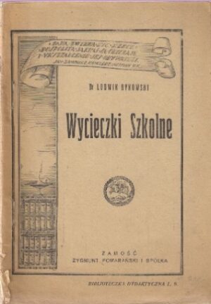 Wycieczki szkole (Biblioteczka Dydaktyczna L.9)