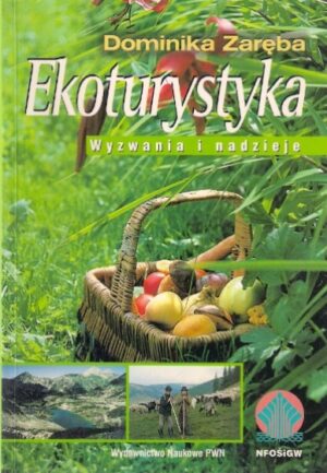 Ekoturystyka - wyzwania i nadzieje