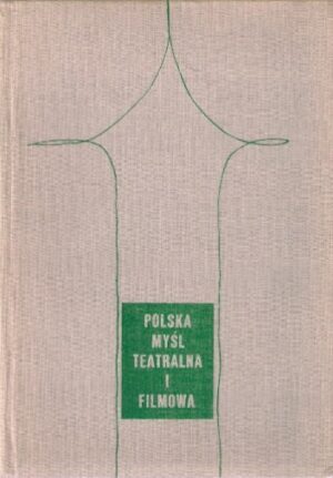 Polska myśl teatralna i filmowa (antologia)