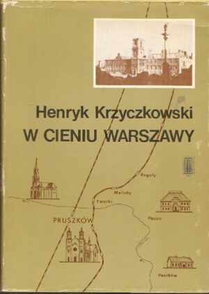 W cieniu Warszawy. Pruszków w latach okupacji hitlerowskiej