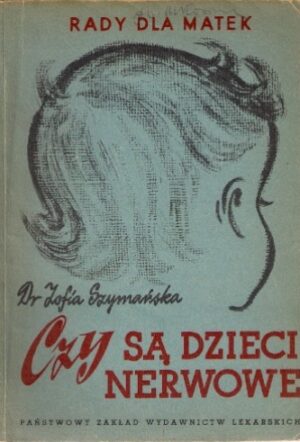 Rady dla matek: Czy są dzieci nerwowe?