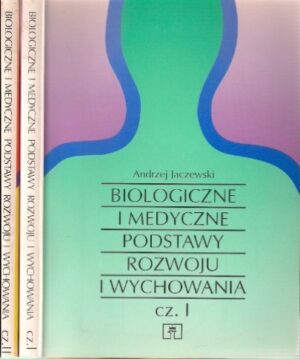 Biologiczne i medyczne podstawy rozwoju i wychowania (dwie części)