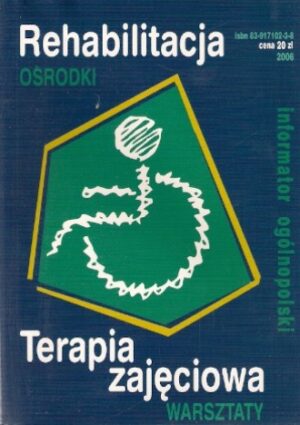 Informator ogólnopolski: Rehabilitacja - ośrodki, Terapia zajęciowa - warsztaty