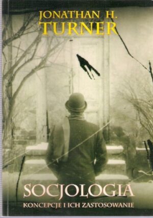 Socjologia - koncepcje i ich zastosowanie