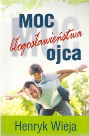 Moc błogosławieństwa ojca (+MP3)