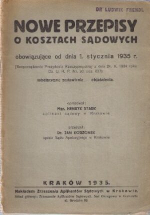 Nowe przepisy o kosztach sądowych obowiązujące od dnia 1. stycznia 1935 r.