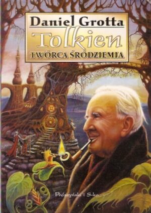 Tolkien - twórca śródziemia