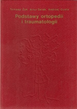 Podstawy ortopedii i traumatologii
